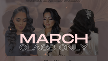 Load image into Gallery viewer, CERTIFICATE ONLY- MARCH 2023 HAIRSTYLING COURSE CLASS DEPOSIT 03/03 &amp; 03/04
